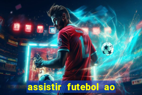 assistir futebol ao vivo rcm